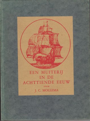 Stock ID #150867 Een Muiterij In De Achttiende Eeuw. J. C MOLLEMA