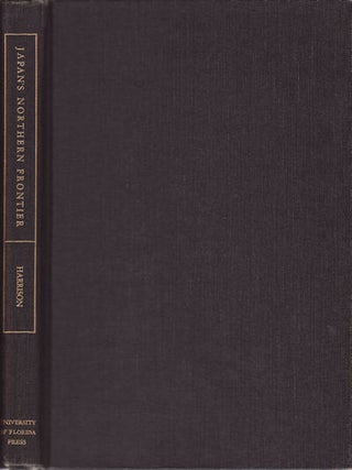 Stock ID #151039 Japan's Northern Frontier. A Preliminary Study in Colonization...