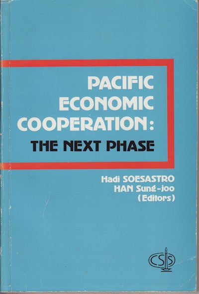 Stock ID #151166 Pacifc Economic Cooperation: The Next Phase. H. SOESASTRO, H. SUNG-JOO.
