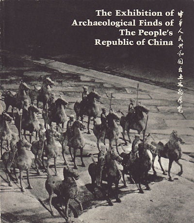 Stock ID #151343 The Exhibition of Archaeological Finds of the People's Republic of China. ORGANIZATION COMMITTEE.