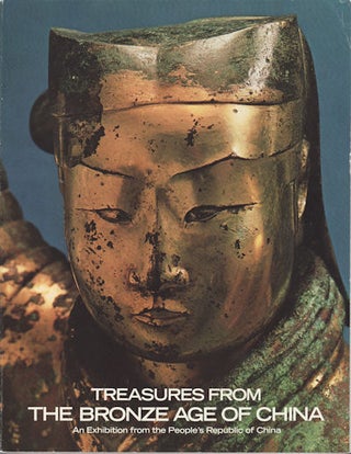 Stock ID #151658 Treasures From the Bronze Age of China. An Exhibition from the People's Republic...