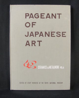 Stock ID #151866 Pageant of Japanese Art. Ceramics and Metalwork. Volume 4. YUTAKA TAZAWA