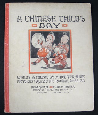 Stock ID #151872 A Chinese Child's Day. ANICE AND ALBERTINE RANDALL WHEELAN TERHUNE, WORDS AND...