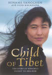 Stock ID #151906 Child of Tibet. The Story of Soname's Flight to Freedom. SONAME WITH VICKI...
