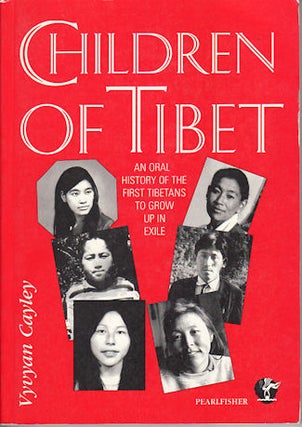 Stock ID #151923 Children of Tibet. An Oral History of the First Tibetans to Grow up in...