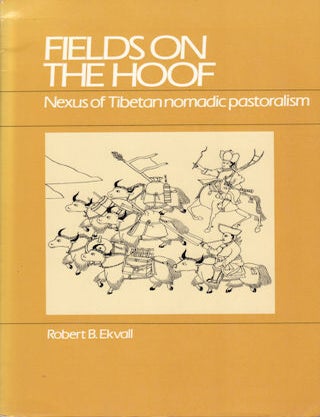 Stock ID #151989 Fields on the Hoof. Nexus of Tibetan Nomadic Pastoralism. ROBERT B. EKVALL.