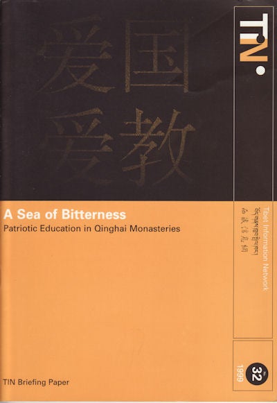 Stock ID #152011 A Sea of Bitterness. Patriotic Education in Qinghai Monasteries. TIBET INFORMATION NETWORK.