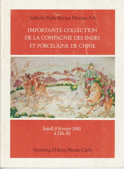 Stock ID #152126 Importante Collection de la Compagnie des Indes et Porcelaine de Chine. EXHIBITION CATALOGUE.