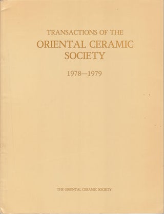 Stock ID #152173 Transactions of the Oriental Ceramic Society 1978-79. Vol. 43. ORIENTAL CERAMIC...