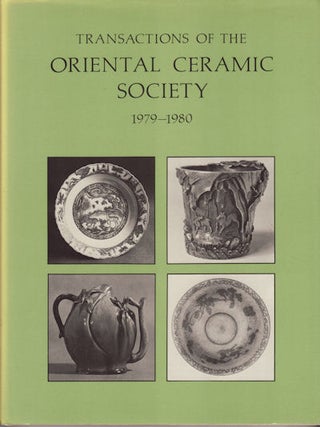 Stock ID #152175 Transactions of the Oriental Ceramic Society 1979-80. Vol. 44. ORIENTAL CERAMIC...