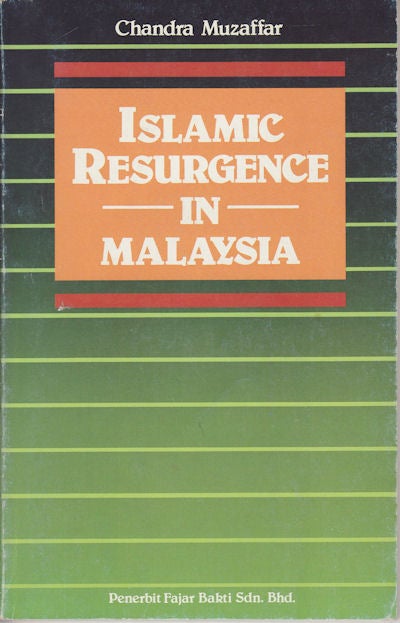 Stock ID #152224 Islamic Resurgence in Malaysia. CHANDRA MUZAFFAR.