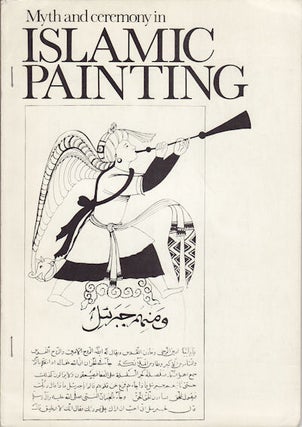 Stock ID #152417 Myth and Ceremony in Islamic Painting. J. M ROGERS