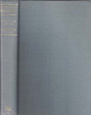 Stock ID #152546 Jawarharlal Nehru. A Biography. Volume One 1889-1947. SARVEPALLI GOPAL