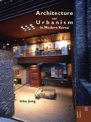 Stock ID #152732 Architecture and Urbanism in Modern Korea. IN HA JUNG