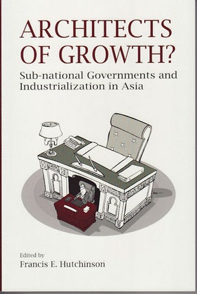 Stock ID #152741 Architects of Growth? Sub-national Governments and Industrialization in Asia....