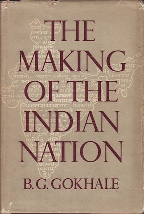 Stock ID #152865 The Making of the Indian Nation. B. G GOKHALE