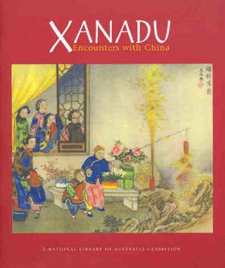 Stock ID #152998 Xanadu. Encounters with China. LEORA KIRWAN