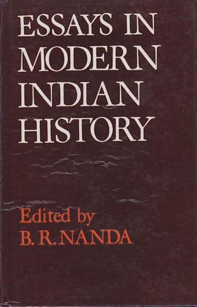 Stock ID #153017 Essays in Modern Indian History. B. R. NANDA.