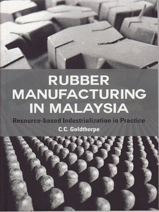 Stock ID #153064 Rubber Manufacturing in Malaysia. C. C GOLDTHORPE