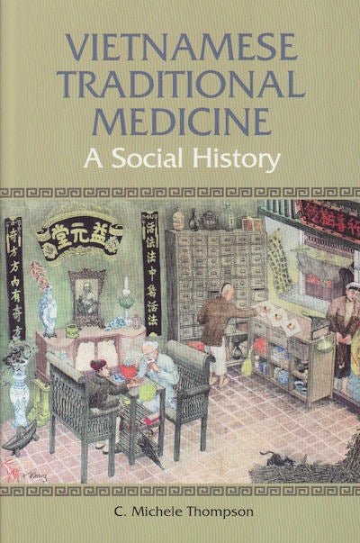 Stock ID #153066 Vietnamese Traditional Medicine. A Social History. C. MICHELE THOMPSON.