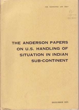 Stock ID #153126 The Anderson Papers on U.S. Handling of Situation in Indian Sub-Continent. JACK...