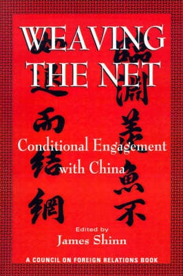 Stock ID #153172 Weaving the Net. Conditional Engagement with China. JAMES SHINN.