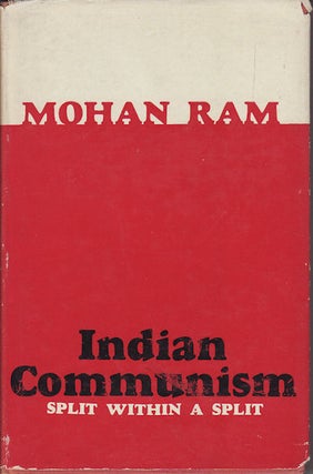 Stock ID #153236 Indian Communism. Split Within a Split. MOHAN RAM
