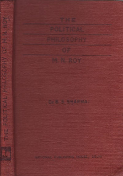 Stock ID #153251 The Political Philosophy of M.N. Roy. DR. B. S. SHARMA.