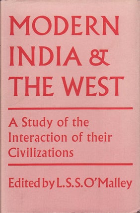 Stock ID #153291 Modern India and the West. A Study of the Interactions of Their Civilizations....