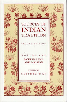 Stock ID #153304 Sources of Indian Tradition. Volume II: Modern India and Pakistan. STEPHEN HAY