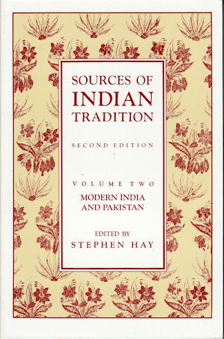 Stock ID #153304 Sources of Indian Tradition. Volume II: Modern India and Pakistan. STEPHEN HAY.
