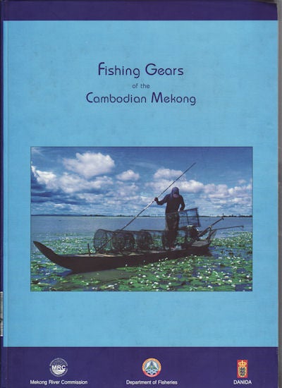 Stock ID #153316 Fishing Gears of the Cambodian Mekong. DEAP LOEUNG, PETER DEGEN AND NICOLAAS VAN ZALINGE.