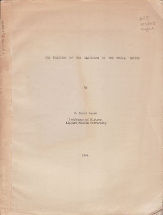 Stock ID #153503 The Position of the Zamindars in the Mughal Empire. S. NURUL HASAN