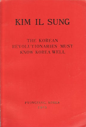 Stock ID #153757 The Korean Revolutionaries Must Know Korea Well. Speech Addressed to the...