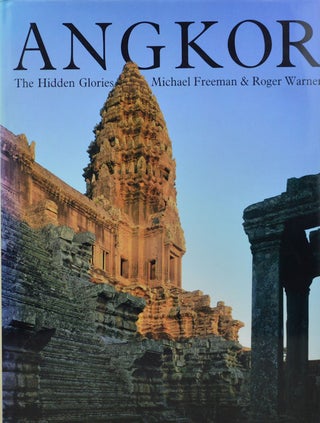 Stock ID #153982 Angkor. The Hidden Glories. ROGER WARNER, MICHAEL FREEMAN