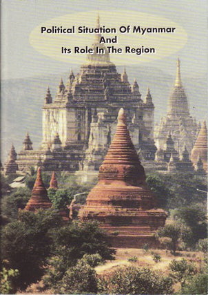 Stock ID #154204 Political Situation of Myanmar and Its Role in the Region. COL HLA MIN