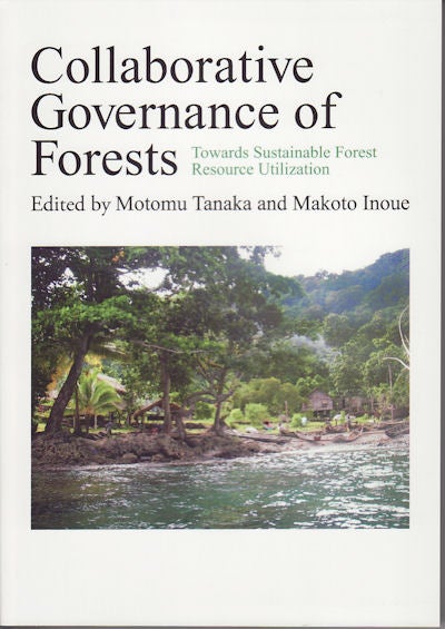 Stock ID #154208 Collaborative Governance of Forests. Towards Sustainable Forest Resource Utilization. MOTOMU AND MAKOTO INOUE TANAKA.