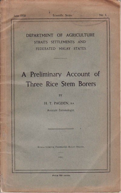 Stock ID #154236 A Preliminary Account of Three Rice Stem Borers. H. T. PAGDEN.