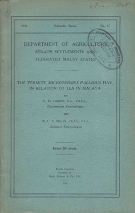 Stock ID #154241 The Termite, Mictrotermes Pallidus Hav., in Relation to Tea in Malaya. G. H. AND...