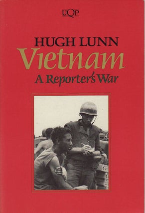 Stock ID #154275 Vietnam. A Reporter's War. HUGH LUNN