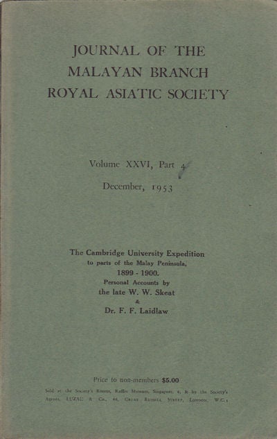 Stock ID #154276 The Cambridge University Expedition to parts of the Malay Peninsula, 1899-1900. W. W. AND DR. F. F. LAIDLAW SKEAT.