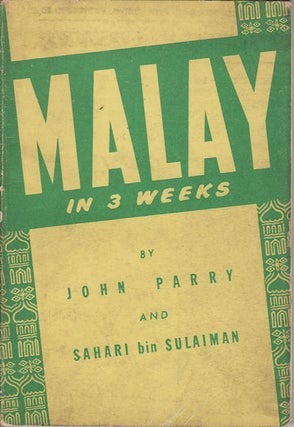 Stock ID #154380 Malay in 3 Weeks. JOHN AND SAHARI BIN SULAIMAN PARRY