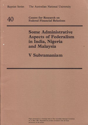Stock ID #154456 Some Administrative Aspects of Federalism in India, Nigeria and Malaysia. V....