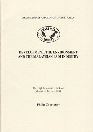 Stock ID #154478 Development, The Environment and the Malaysian Padi Industry. PHILIP COURTENAY