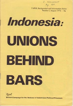 Stock ID #154486 Indonesia: Unions Behind Bars. British Campaign for the Release of Indonesian...