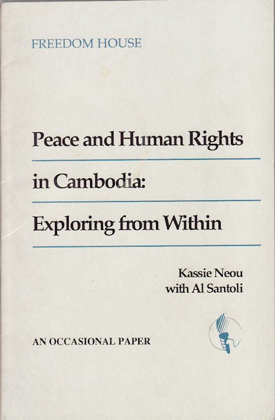 Stock ID #154493 Peace and Human Rights in Cambodia: Exploring from Within. KASSIE WITH AL SANTOLI NEOU.