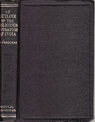 Stock ID #154555 An Outline of the Religious Literature of India. J. N. FARQUHAR.