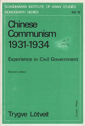 Stock ID #154562 Chinese Communism 1931-1934. Experience in Civil Government. TRYVE LOTVEIT