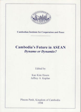 Stock ID #154641 Cambodia's Future in ASEAN. Dynamo or Dynamite? KIM HOURN AND...