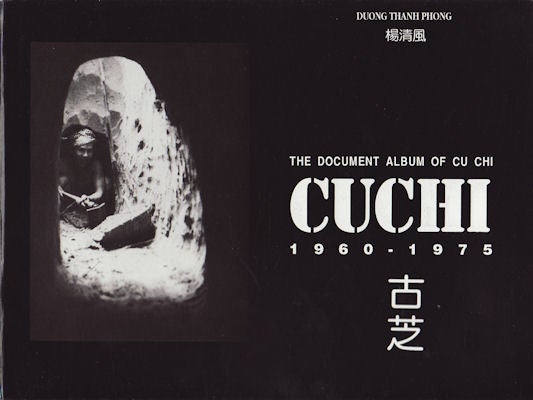 Stock ID #154643 The Document Album of Cu Chi 1960-1975. DUONG THANH PHONG.